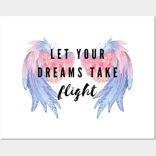 Let your dreams take flight Posters and Art